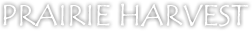 Prairie Harvest Specialty Foods